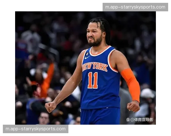 尼克斯防守策略成功限制马刺 布伦森率队终结对手连胜 尼克斯防守策略成功限制马刺 布伦森率队终结对手连胜